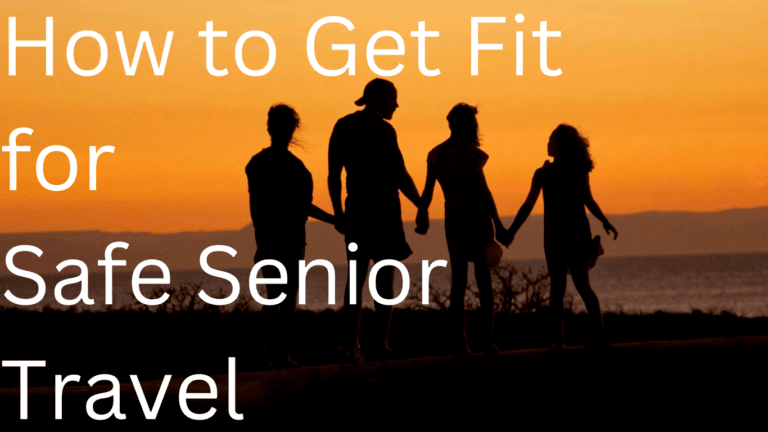 The image shows a silhouette of a family holding hands against a sunset backdrop. The warm, golden hues of the sky create a serene, inspiring atmosphere. Overlayed text reads, "How to Get Fit for Safe Senior Travel," suggesting a focus on wellness and preparation for travel, especially for older adults looking to stay active and healthy while exploring new destinations.